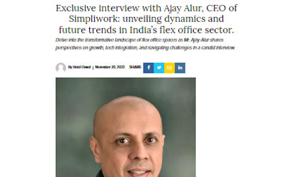 Exclusive interview with Ajay Alur, COO of Simpliwork: unveiling dynamics and future trends in India’s flex office sector.